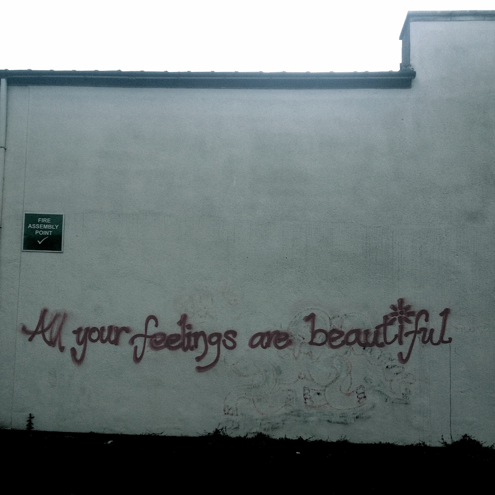 All your feelings are beautiful. Graffiti, Hebden Bridge